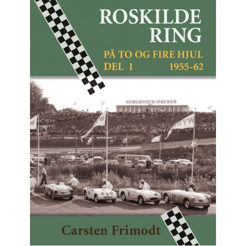 Roskilde Ring - På to og fire hjul - Del 1: 1955-62
(Foto: veterania.dk)